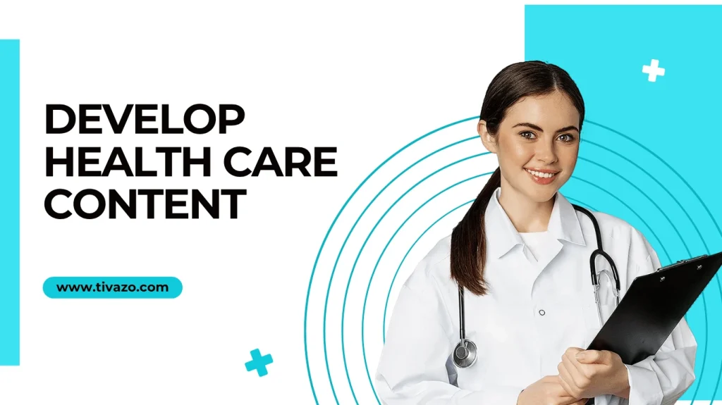 Develop Health Care content