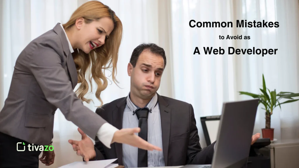 Common Mistakes to Avoid as a Web Developer