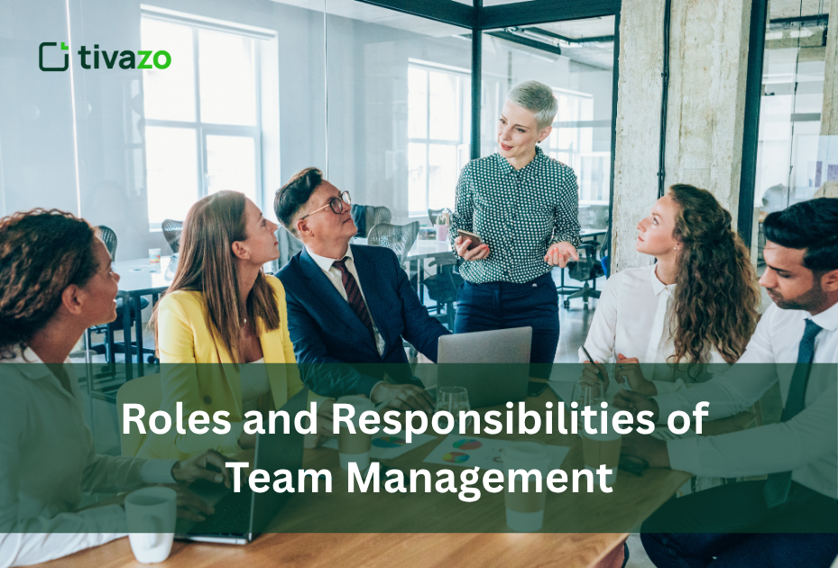 Roles and Responsibilities of
Effective Team Management