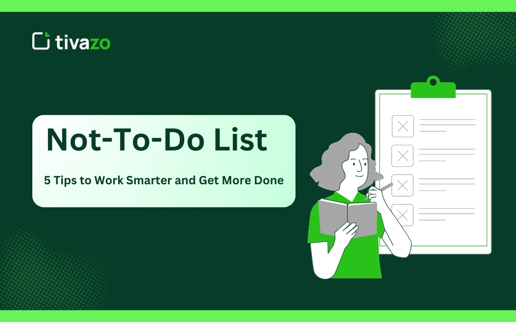 Not-To-Do List: A productivity tool to eliminate distractions and focus on essential tasks for smarter work and increased efficiency