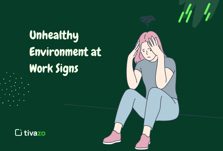 Unhealthy Environment at Work