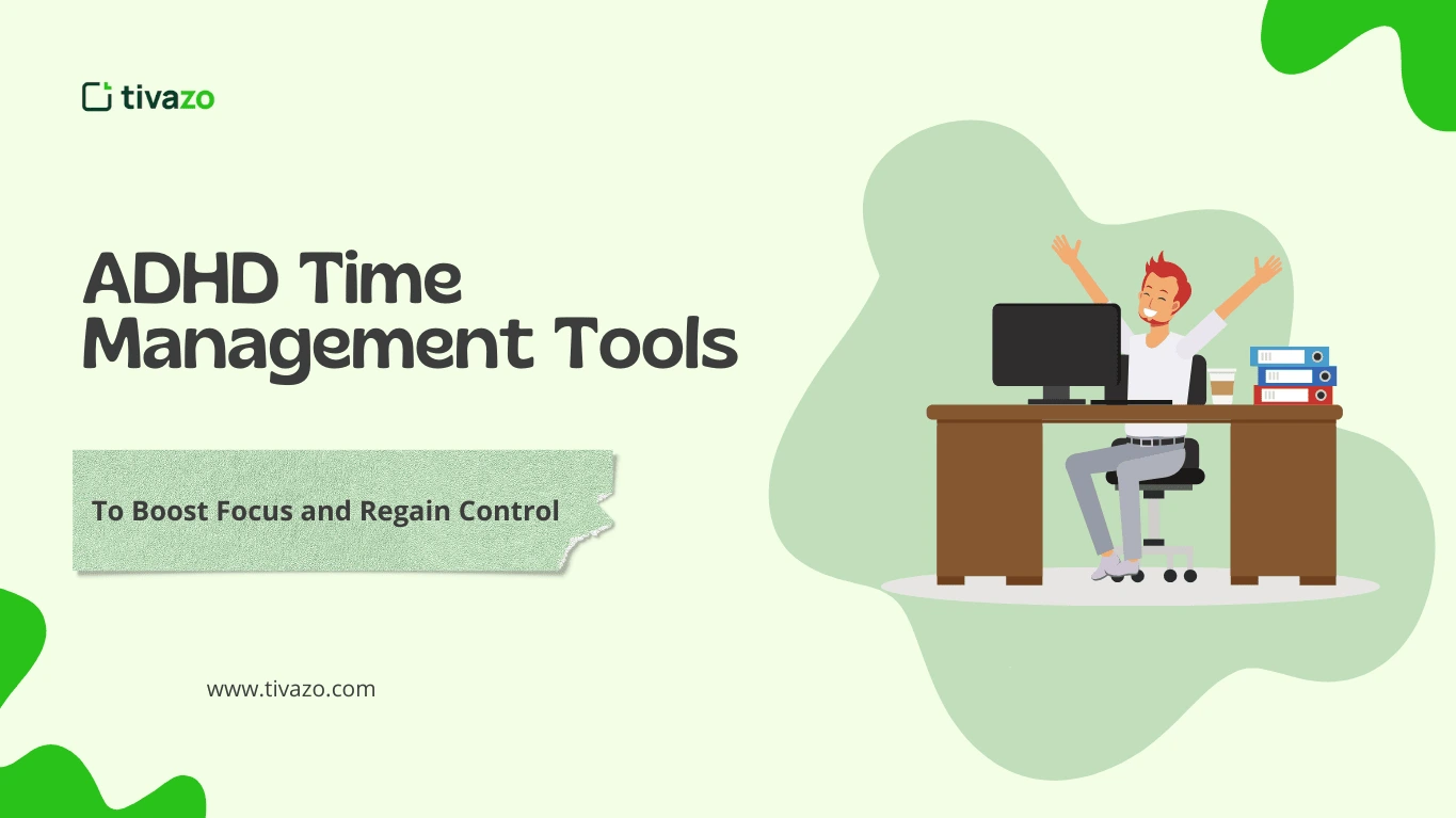 7 ADHD Time Management Tools to Boost Focus and Regain Control