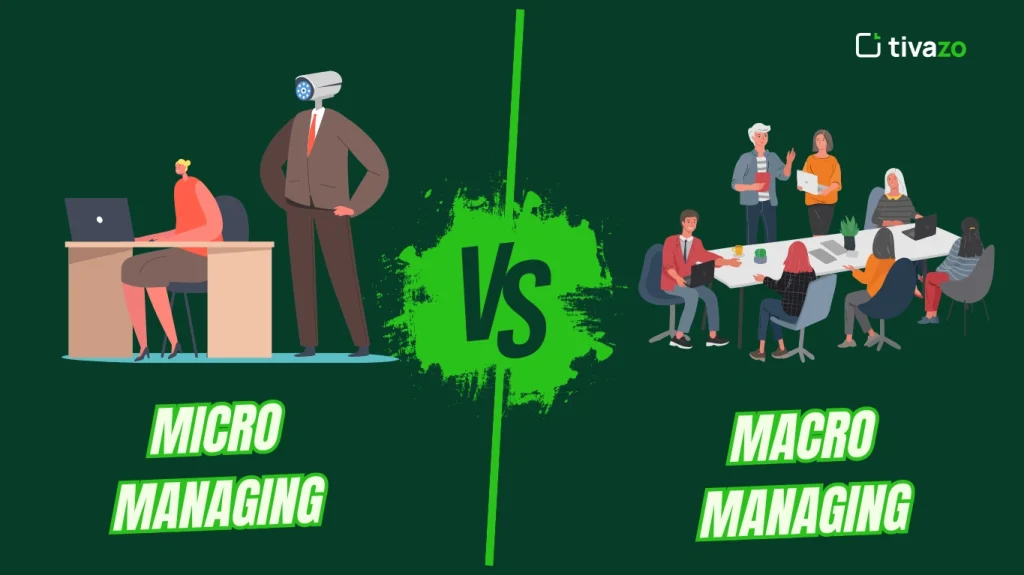 Macro Managing vs Micromanaging Differences