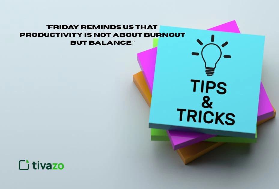 Start your day with these helpful tips to bring strong focus to the end of the week.