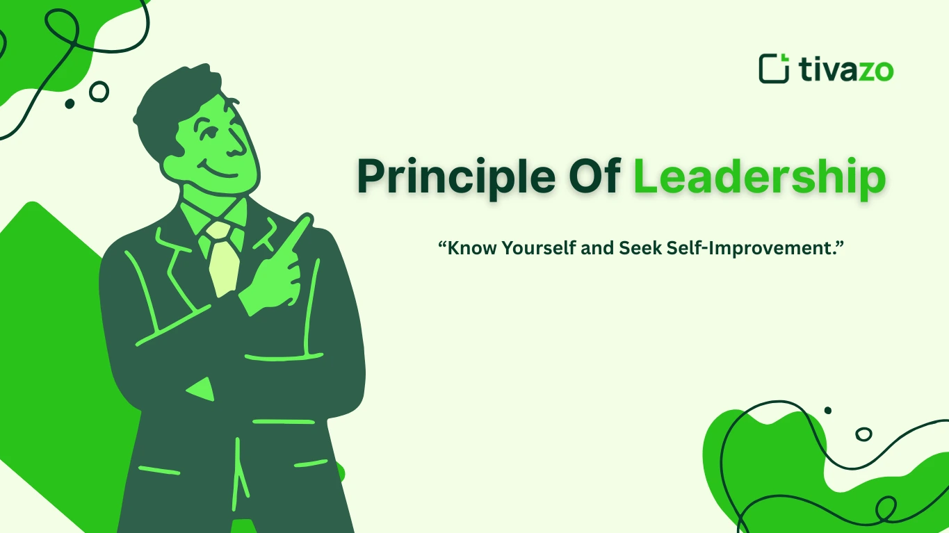 How Can You Develop Leadership Principles, Know Yourself And Seek Self Improvement?