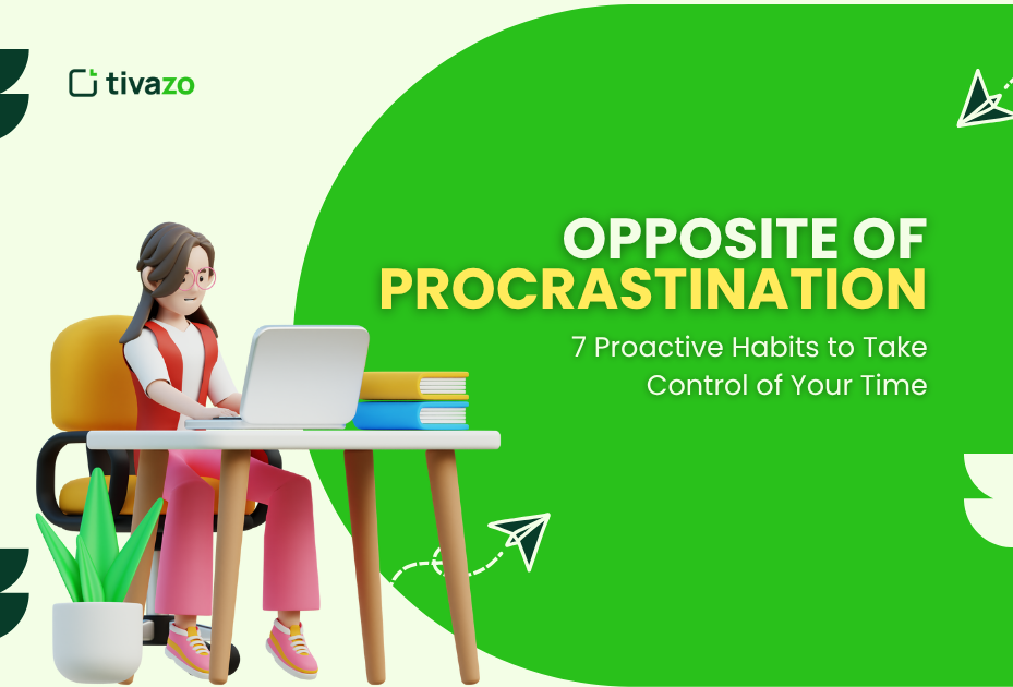 The Opposite of Procrastination