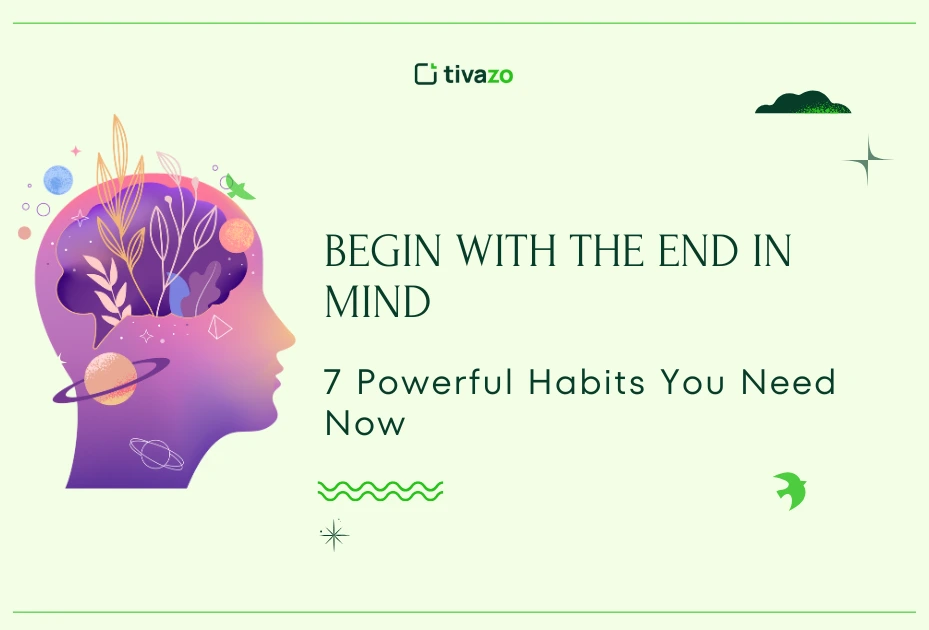 Begin with the end in mind