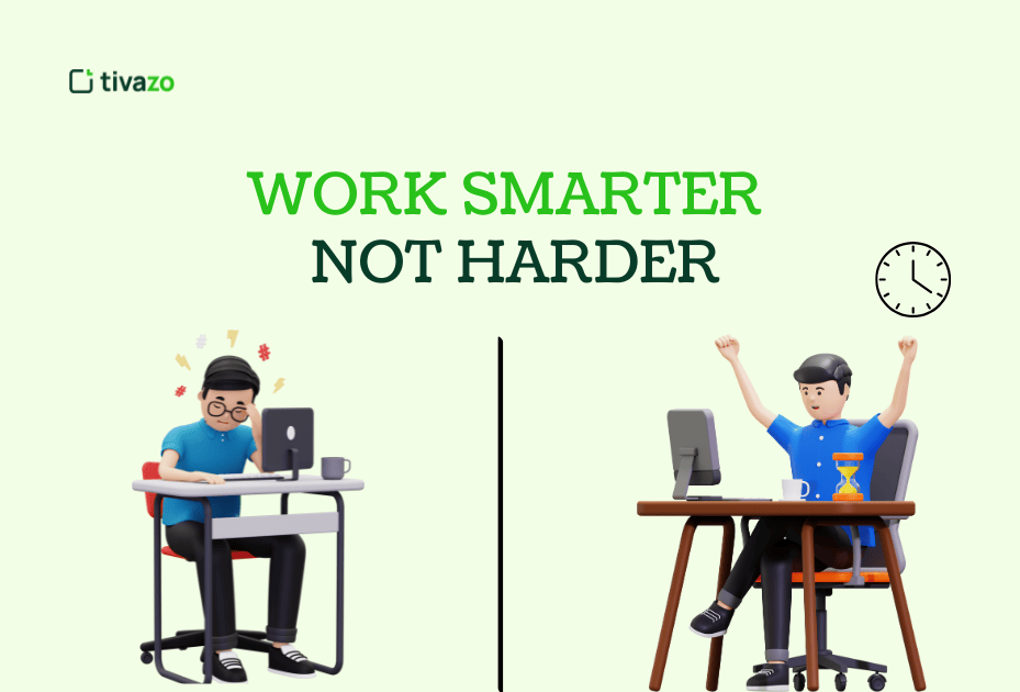 Work Smarter not Harder