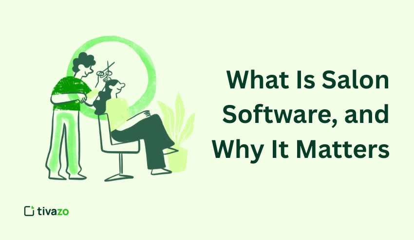 What Is Salon Software and Why It Matters