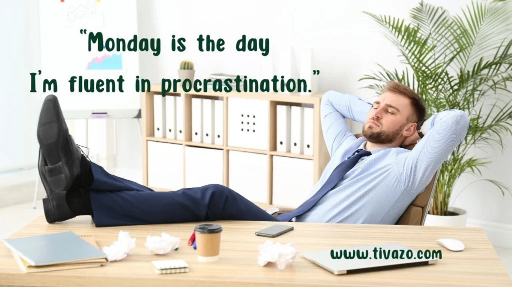 Funny monday quotes for work for procastination