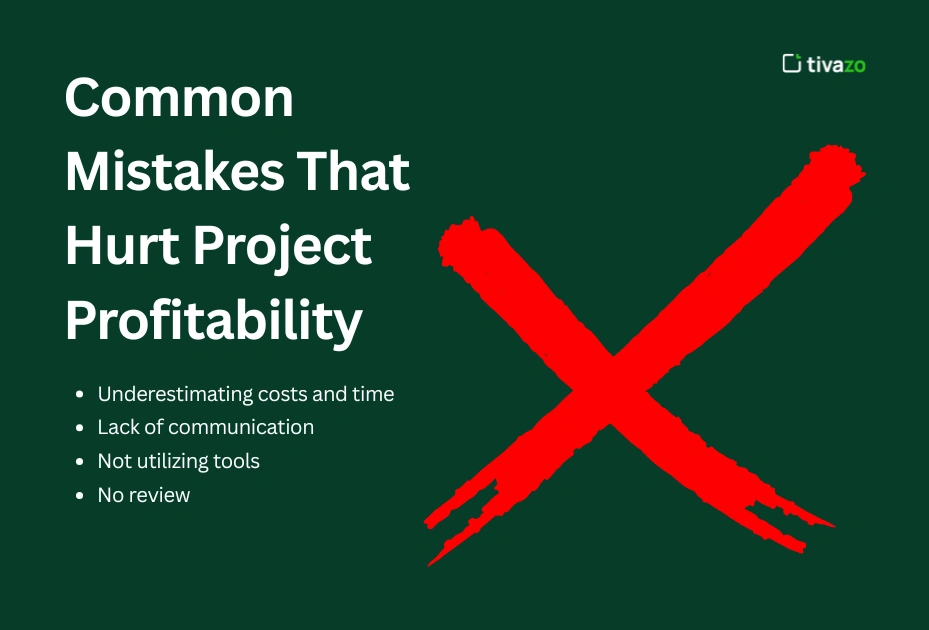 Common Mistakes That Hurt Project Profitability