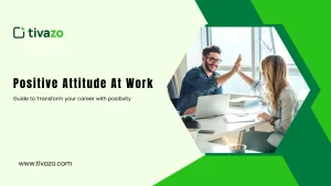 Read more about the article 7 Proven Benefits how a Positive Attitude at Work Transforms Your Career