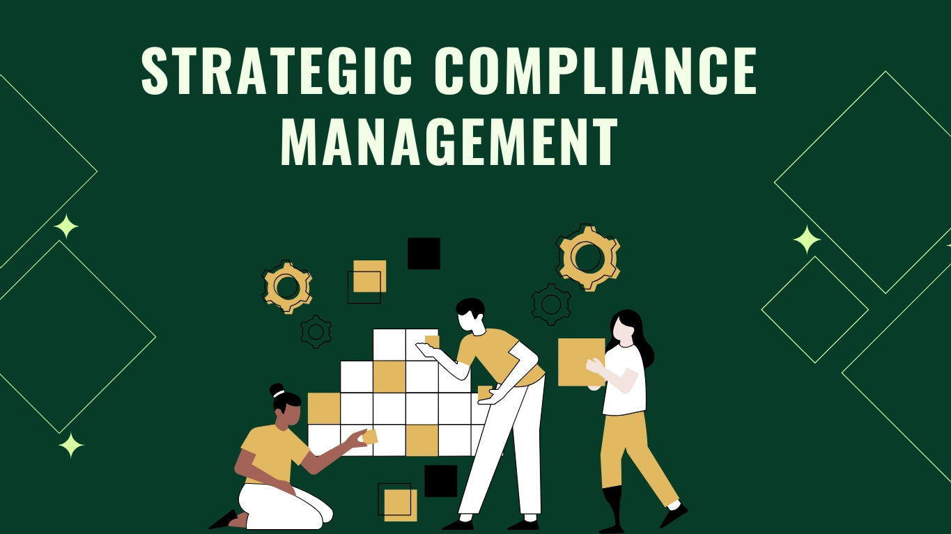Strategic Compliance Management