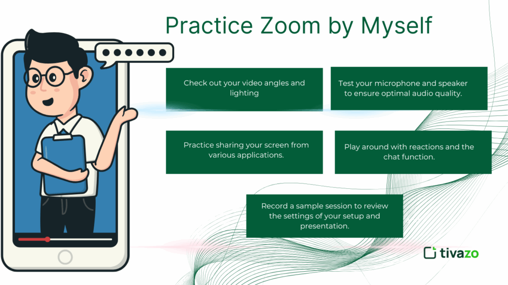 Practice Zoom by myself